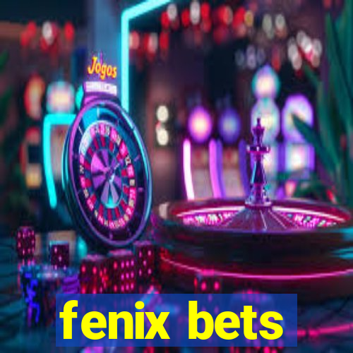 fenix bets